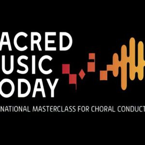 Sacred Music Today – masterclass